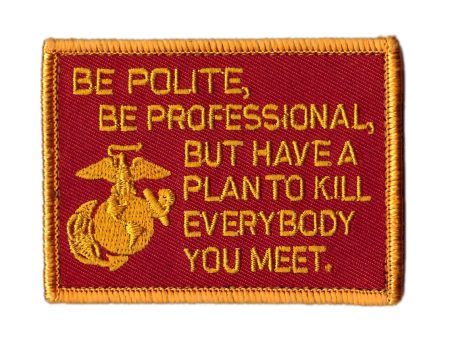 Be Polite but Have a Plan US Military Marine Corps Patch Supply